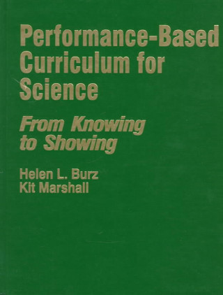 Kniha Performance-Based Curriculum for Science Helen L. Burz