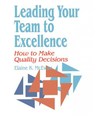 Kniha Leading Your Team to Excellence Elaine K. McEwan-Adkins