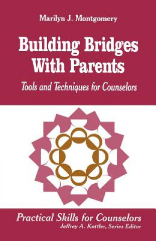 Könyv Building Bridges With Parents Marilyn L. Montgomery