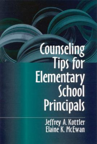 Carte Counseling Tips for Elementary School Principals Jeffrey A. Kottler