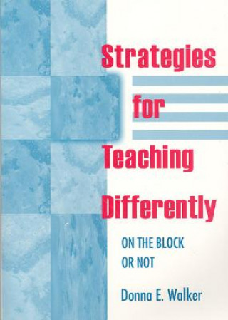 Kniha Strategies for Teaching Differently Donna E. Walker Tileston