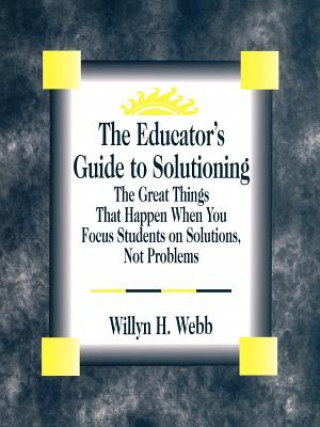 Book Educator's Guide to Solutioning Willyn Webb