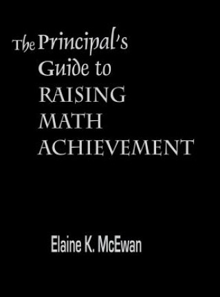 Carte Principal's Guide to Raising Math Achievement Elaine K. McEwan-Adkins