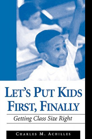 Книга Let's Put Kids First, Finally Charles M. Achilles