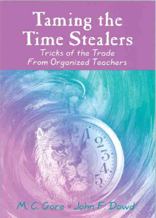 Kniha Taming the Time Stealers M.C. Gore