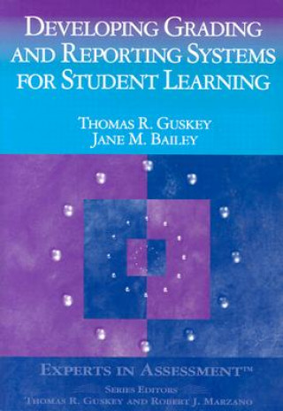 Книга Developing Grading and Reporting Systems for Student Learning Thomas R. Guskey