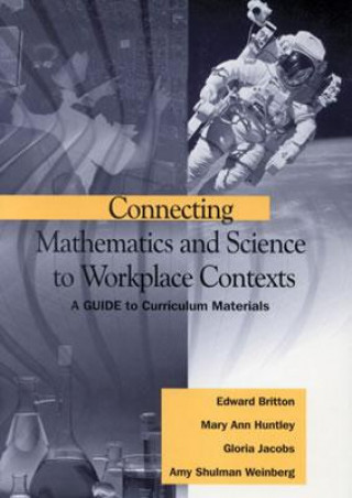 Livre Connecting Mathematics and Science to Workplace Contexts Edward Britton