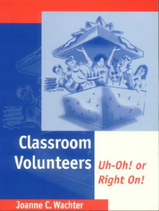 Książka Classroom Volunteers Joanne Wachter Ghio