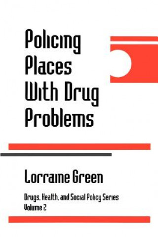 Knjiga Policing Places With Drug Problems Lorraine A. Green Mazerolle