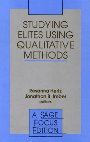 Knjiga Studying Elites Using Qualitative Methods Rosanna Hertz