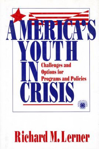 Kniha America's Youth in Crisis Richard M. Lerner