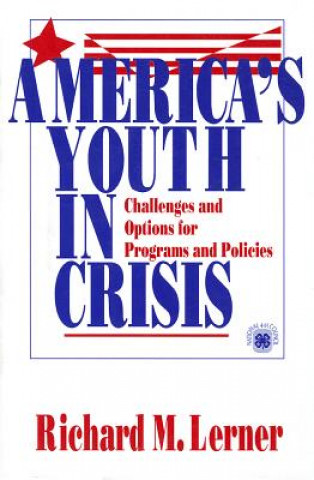 Kniha America's Youth in Crisis Richard M. Lerner