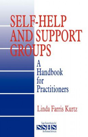 Könyv Self-Help and Support Groups Linda Farris Kurtz