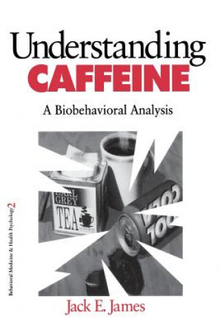Carte Understanding Caffeine Jack E. James