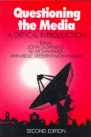 Knjiga Questioning the Media John D. H. Downing