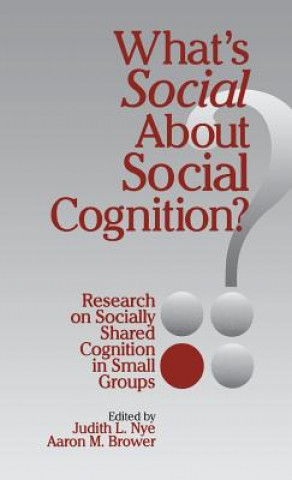 Knjiga What's Social about Social Cognition? Judith L. Nye