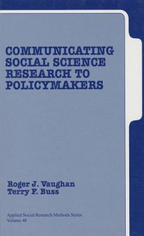 Carte Communicating Social Science Research to Policy Makers Roger J. Vaughan