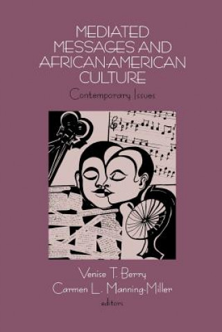 Książka Mediated Messages and African-American Culture Venise T Berry