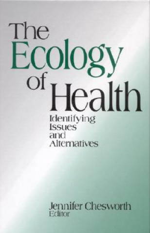 Kniha Ecology of Health Jennifer Chesworth