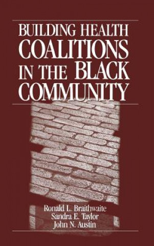 Könyv Building Health Coalitions in the Black Community Ronald L. Braithwaite