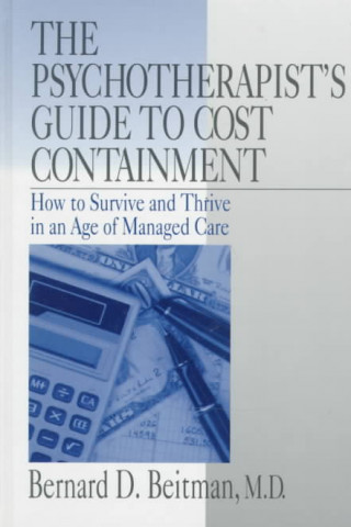 Book Psychotherapist's Guide to Cost Containment Bernard D. Beitman