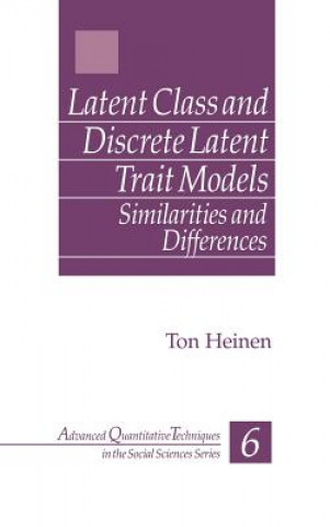 Kniha Latent Class and Discrete Latent Trait Models Ton Heinen