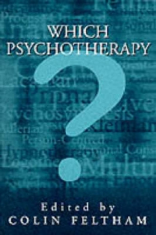 Kniha Which Psychotherapy? Colin Feltham