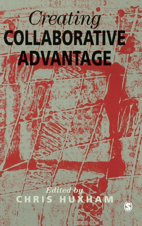 Knjiga Creating Collaborative Advantage Chris Huxham