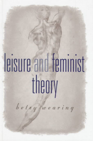 Carte Leisure and Feminist Theory Betsy Wearing