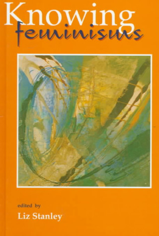 Buch Knowing Feminisms Elizabeth Stanley