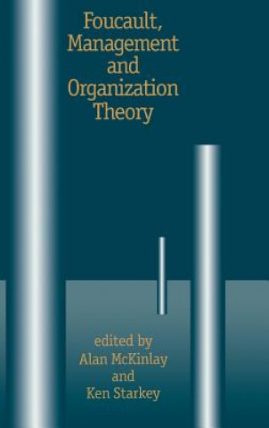 Книга Foucault, Management and Organization Theory Alan Mckinlay