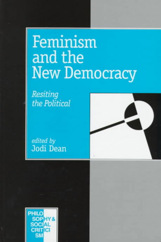 Carte Feminism and the New Democracy Jodi Dean