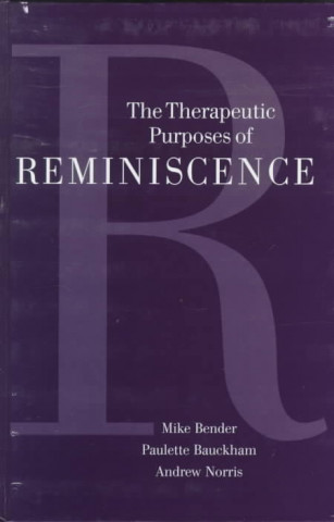 Książka Therapeutic Purposes of Reminiscence Mike Bender