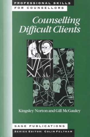 Könyv Counselling Difficult Clients Kingsley Norton