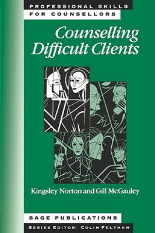 Könyv Counselling Difficult Clients Kingsley Norton