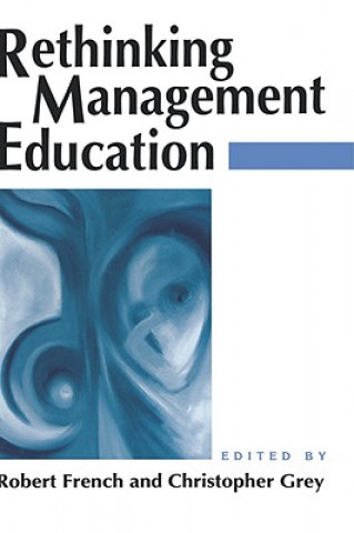 Kniha Rethinking Management Education New Perspectives on Management Education