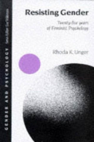 Könyv Resisting Gender Rhoda K. Unger