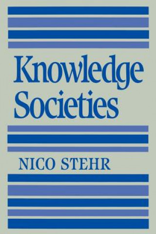Kniha Knowledge Societies Nico Stehr