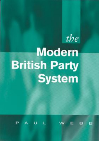 Kniha Modern British Party System Paul Webb