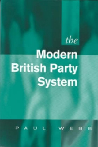 Knjiga Modern British Party System Paul Webb