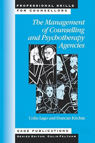 Könyv Management of Counselling and Psychotherapy Agencies Colin Lago