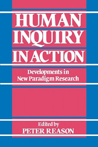Könyv Human Inquiry in Action P. Reason