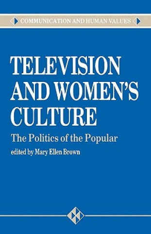 Knjiga Television and Women's Culture Mary Ellen Brown