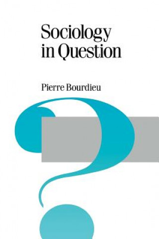 Kniha Sociology in Question Pierre Bourdieu