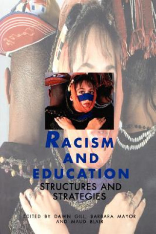 Könyv Racism and Education Dawn et al Gill