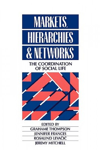 Kniha Markets, Hierarchies and Networks Jennifer Frances