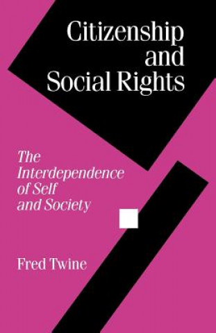 Könyv Citizenship and Social Rights Fred Twine