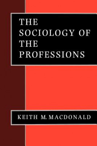 Książka Sociology of the Professions Keith M. Macdonald