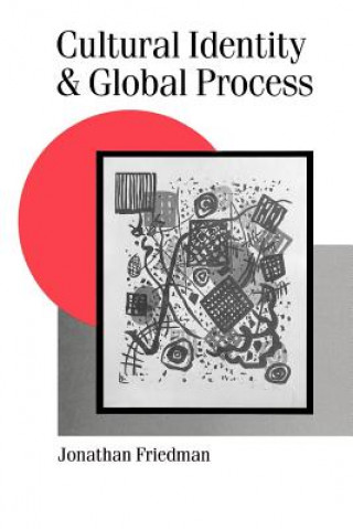 Carte Cultural Identity and Global Process Jonathan Friedman