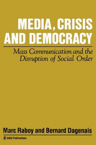 Carte Media, Crisis and Democracy Bernard Dagenais